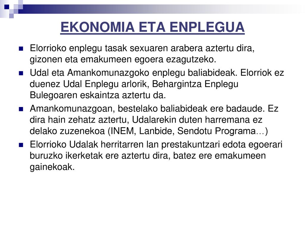EKONOMIA ETA ENPLEGUA Elorrioko enplegu tasak sexuaren arabera aztertu dira, gizonen eta emakumeen egoera ezagutzeko.