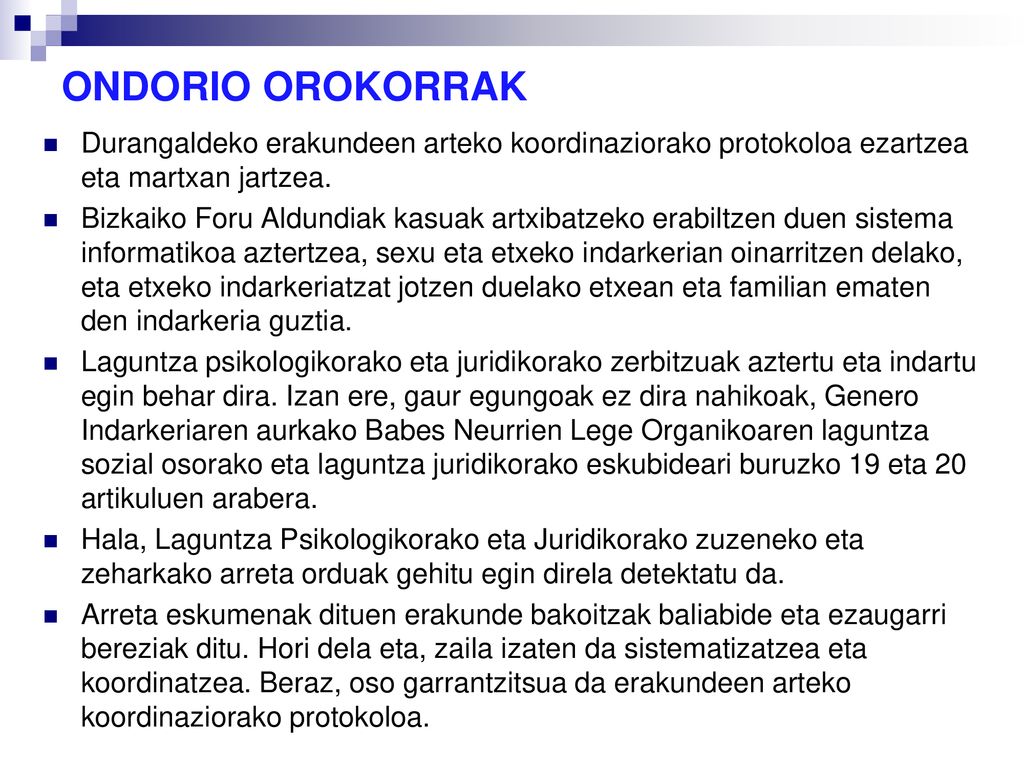 ONDORIO OROKORRAK Durangaldeko erakundeen arteko koordinaziorako protokoloa ezartzea eta martxan jartzea.