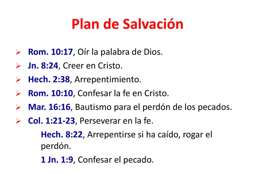 Plan de Salvación Rom. 10:17, Oír la palabra de Dios.