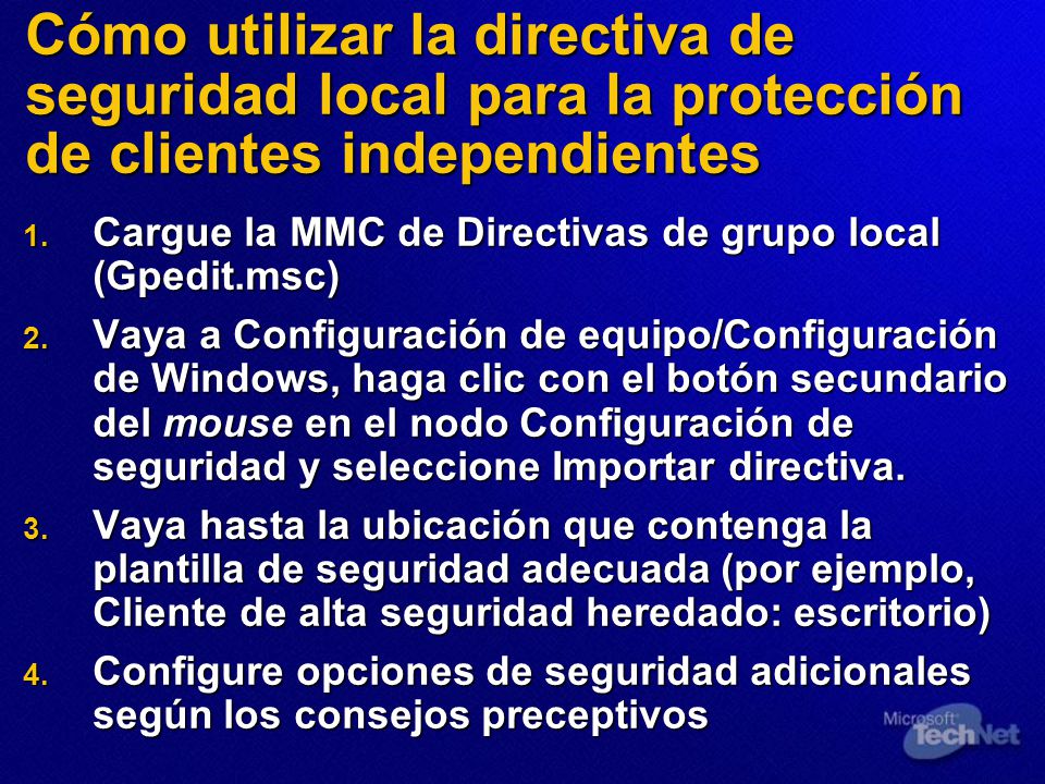 Cómo utilizar la directiva de seguridad local para la protección de clientes independientes