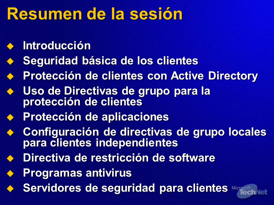 Resumen de la sesión Introducción Seguridad básica de los clientes