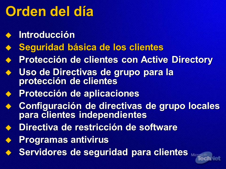 Orden del día Introducción Seguridad básica de los clientes