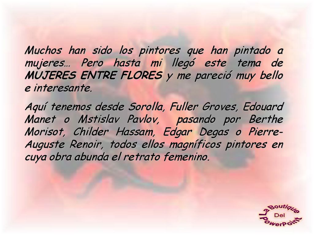 Muchos han sido los pintores que han pintado a mujeres… Pero hasta mi llegó este tema de MUJERES ENTRE FLORES y me pareció muy bello e interesante.