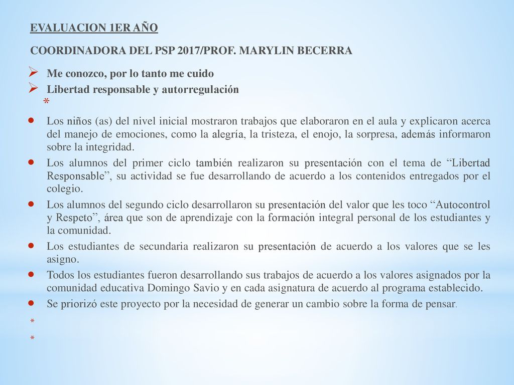 EVALUACION 1ER AÑO COORDINADORA DEL PSP 2017/PROF. MARYLIN BECERRA. Me conozco, por lo tanto me cuido.