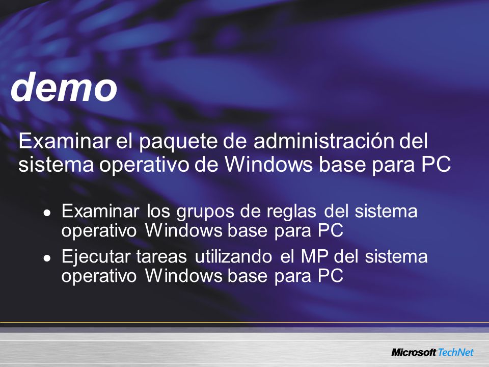 Demo demo. Examinar el paquete de administración del sistema operativo de Windows base para PC.