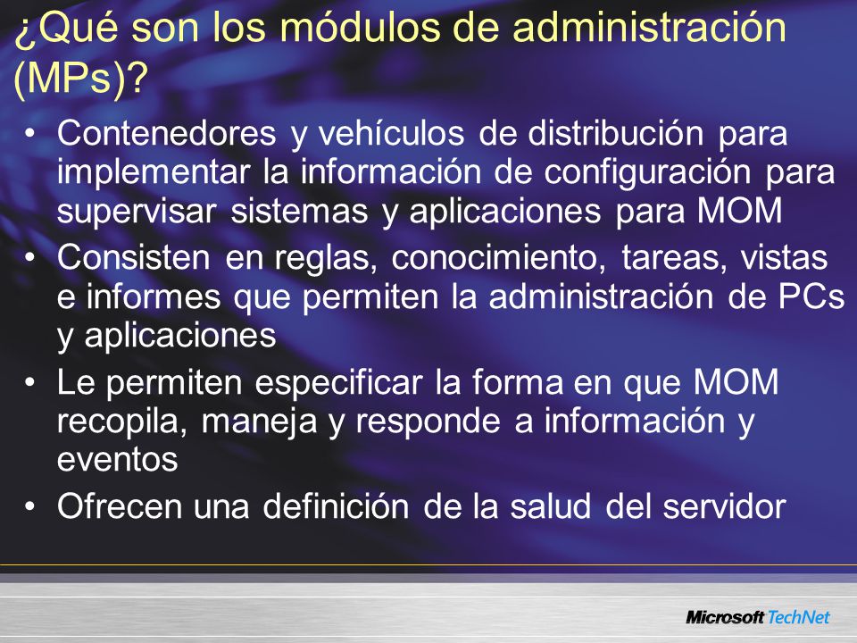 ¿Qué son los módulos de administración (MPs)