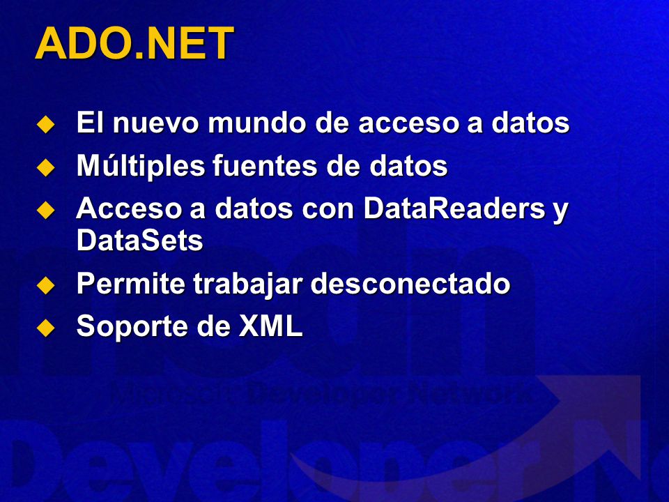 ADO.NET El nuevo mundo de acceso a datos Múltiples fuentes de datos