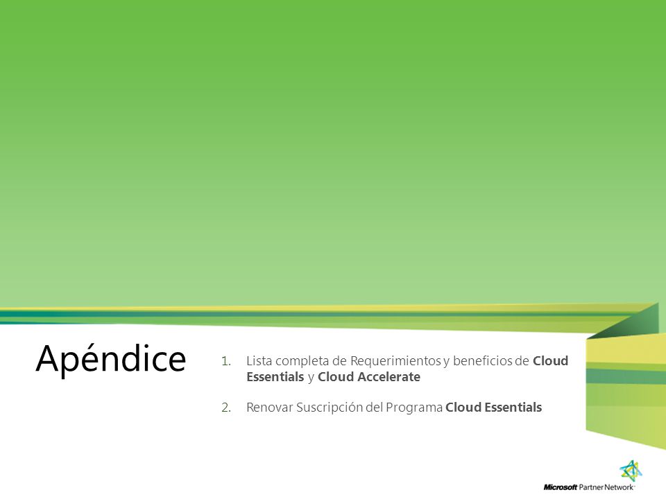 Apéndice Lista completa de Requerimientos y beneficios de Cloud Essentials y Cloud Accelerate.