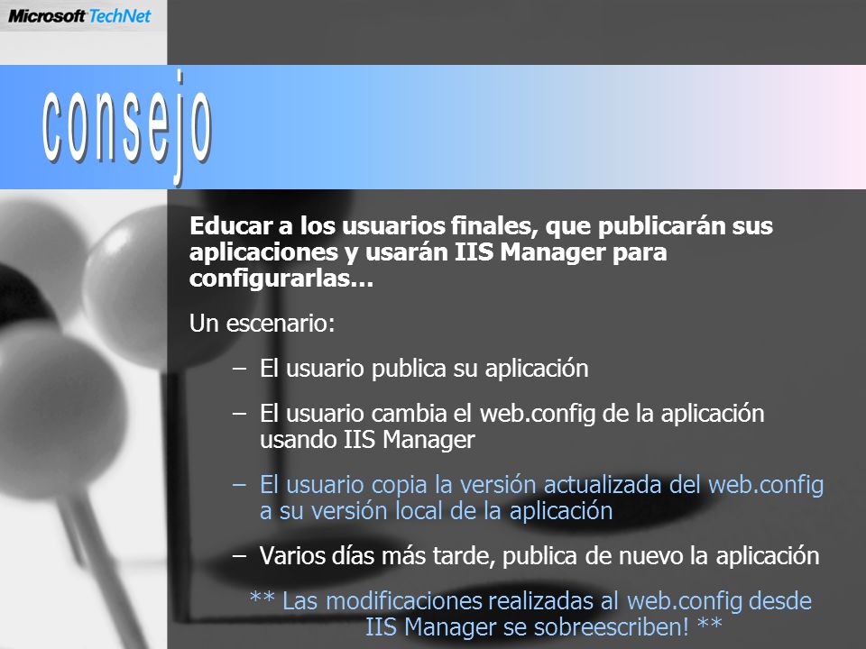 consejo Educar a los usuarios finales, que publicarán sus aplicaciones y usarán IIS Manager para configurarlas…