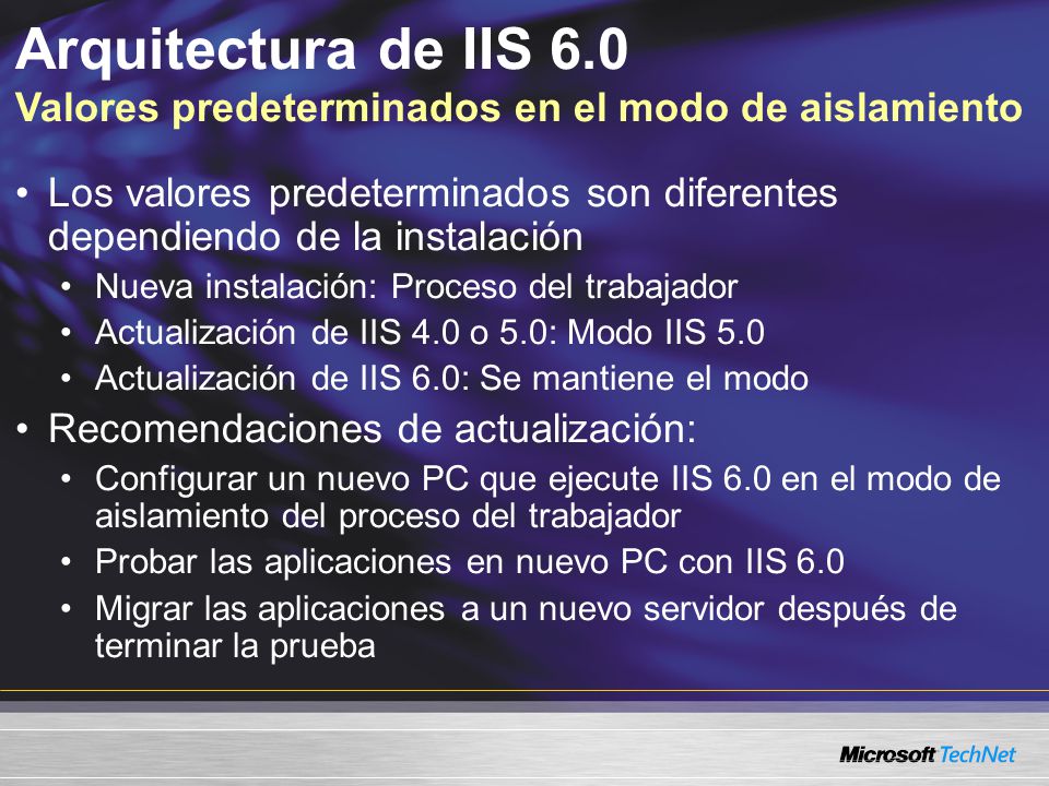 Arquitectura de IIS 6.0 Valores predeterminados en el modo de aislamiento