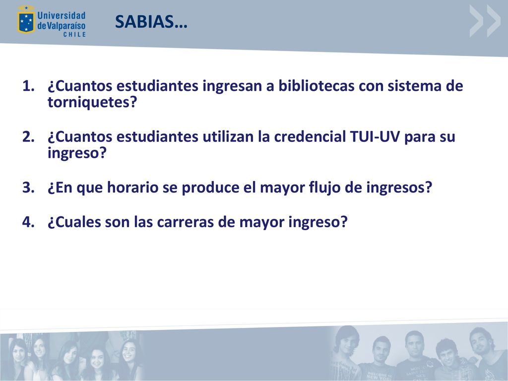 SABIAS… ¿Cuantos estudiantes ingresan a bibliotecas con sistema de torniquetes