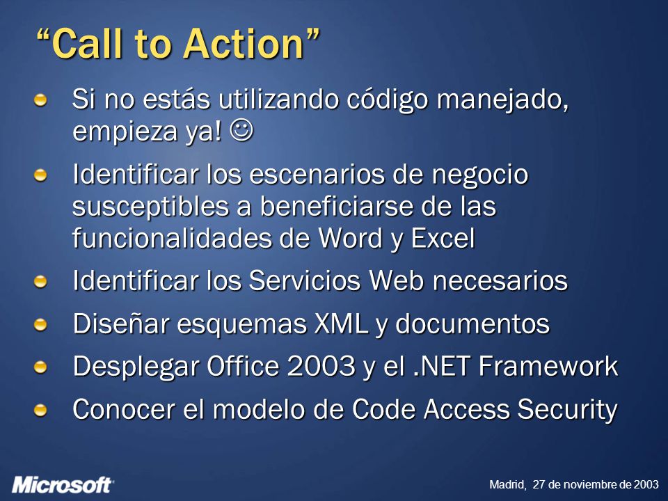 Call to Action Si no estás utilizando código manejado, empieza ya! 