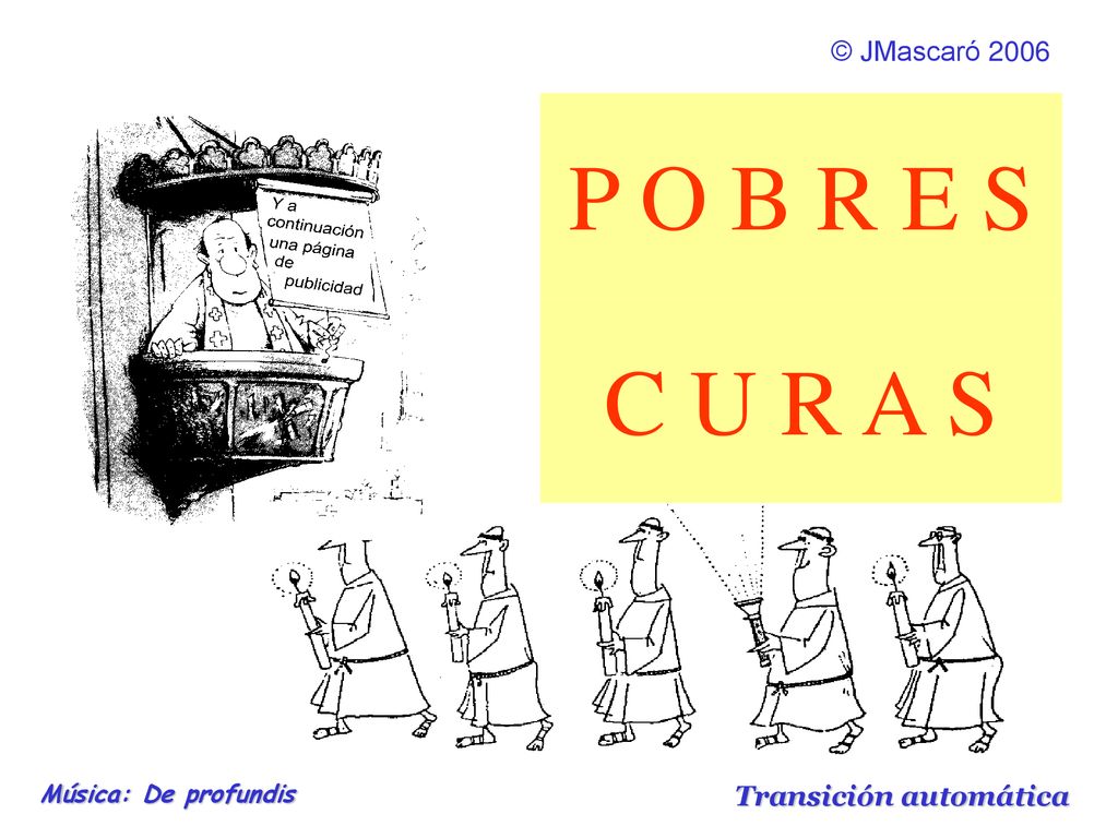 P O B R E S C U R A S © JMascaró 2006 Transición automática