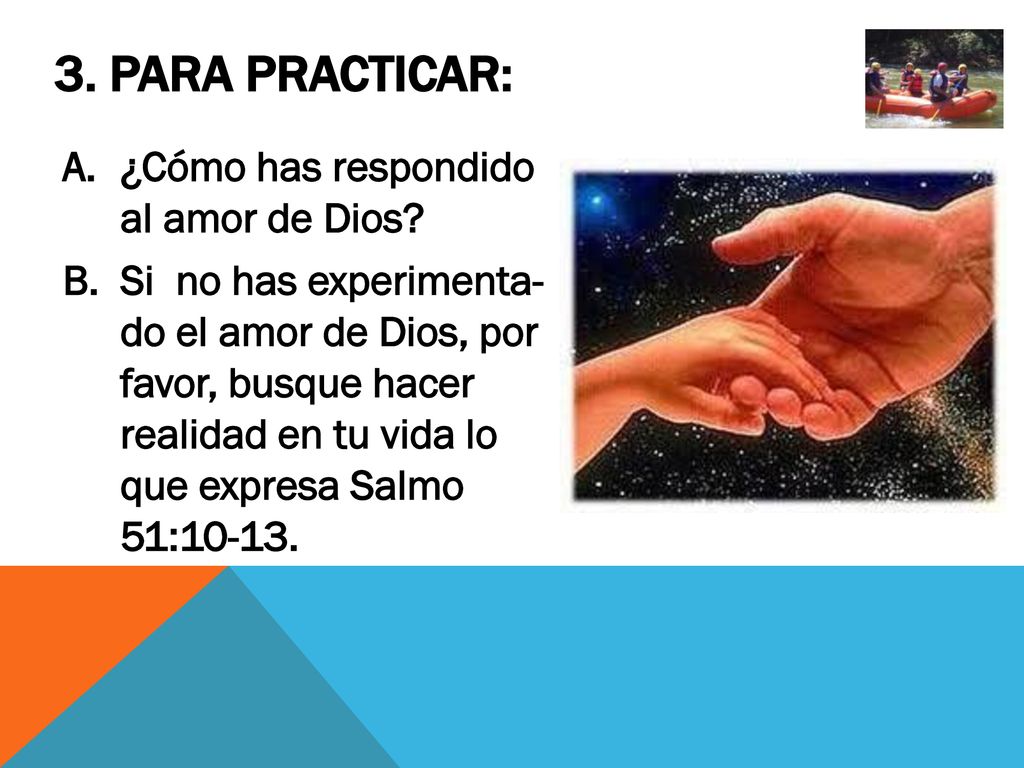 3. Para practicar: ¿Cómo has respondido al amor de Dios