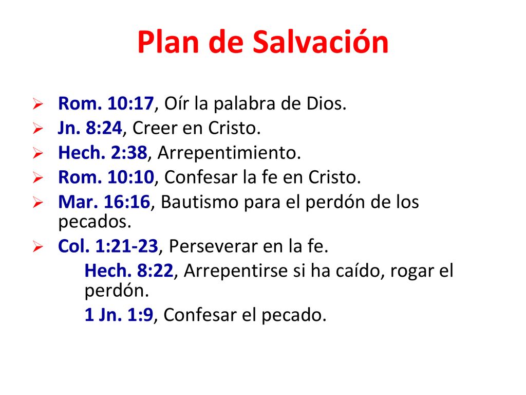 Plan de Salvación Rom. 10:17, Oír la palabra de Dios.