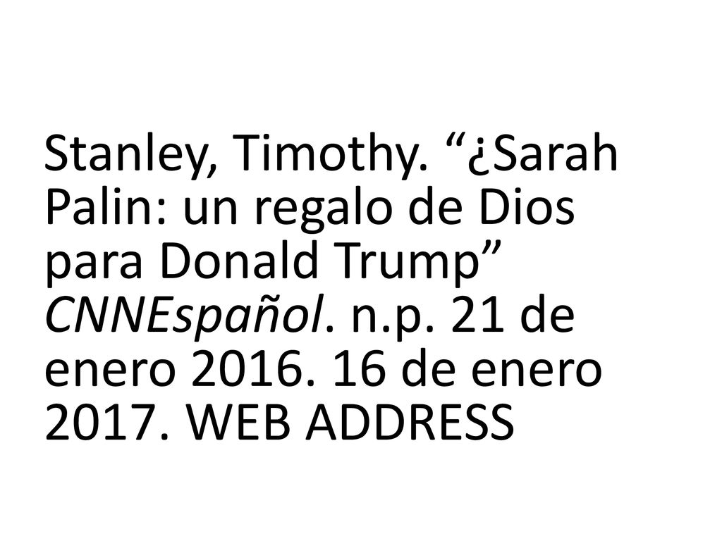 Stanley, Timothy. ¿Sarah Palin: un regalo de Dios para Donald Trump CNNEspañol.