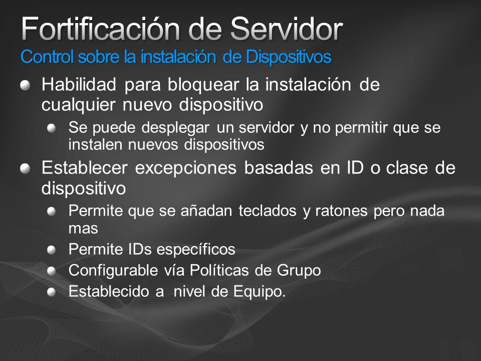 Fortificación de Servidor Control sobre la instalación de Dispositivos