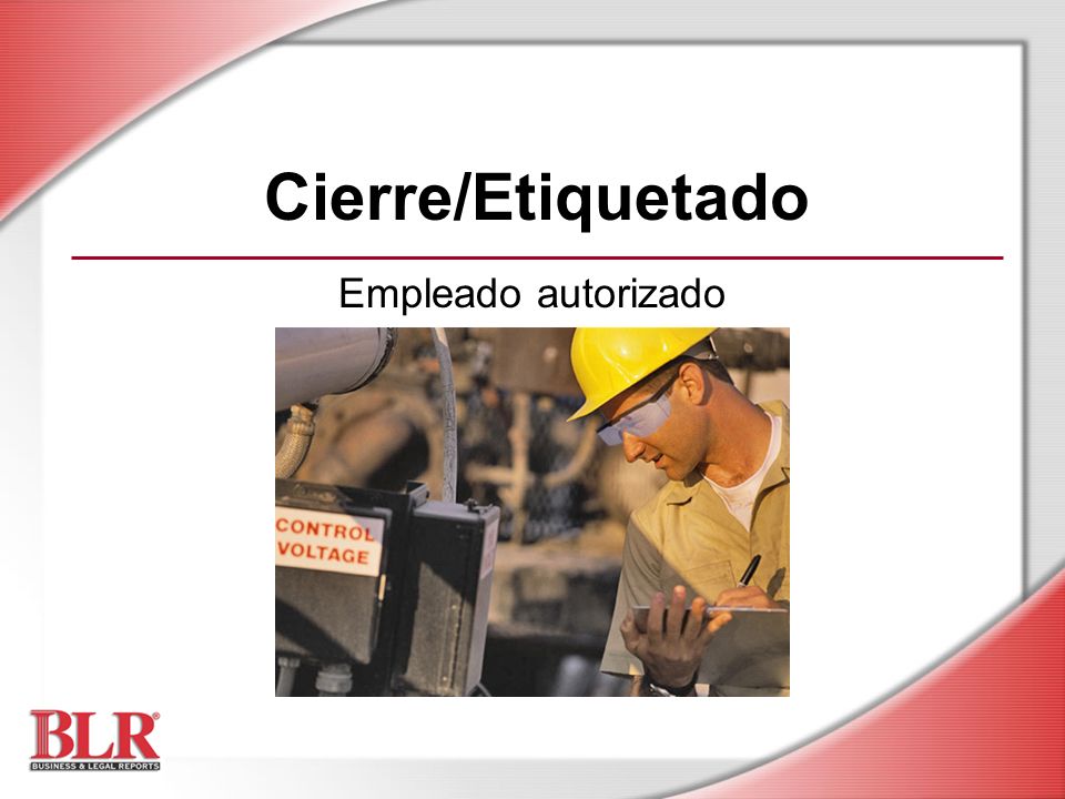 Cierre/Etiquetado Empleado autorizado Slide Show Notes