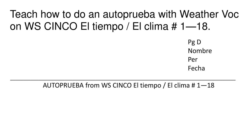 AUTOPRUEBA from WS CINCO El tiempo / El clima # 1—18