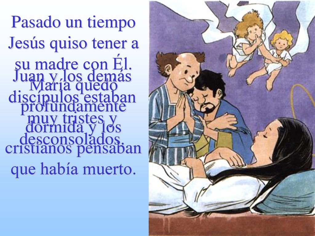 Juan y los demás discípulos estaban muy tristes y desconsolados.