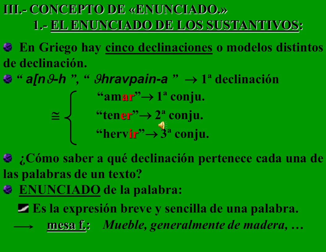  III.- CONCEPTO DE «ENUNCIADO.» 1.- EL ENUNCIADO DE LOS SUSTANTIVOS: