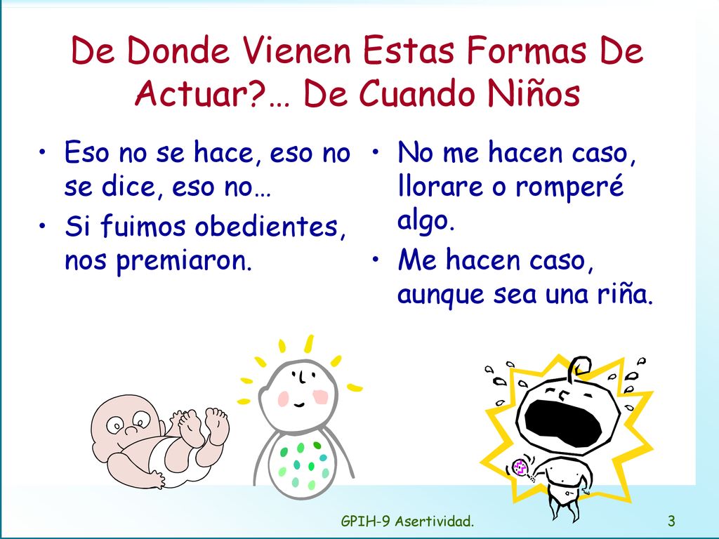 De Donde Vienen Estas Formas De Actuar … De Cuando Niños