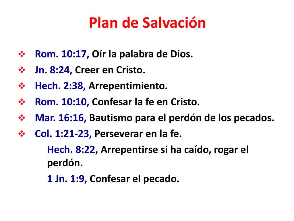 Plan de Salvación Rom. 10:17, Oír la palabra de Dios.