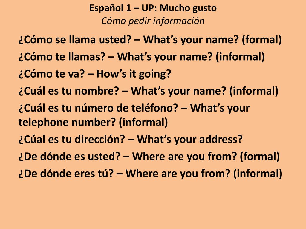 Español 1 – UP: Mucho gusto Cómo pedir información