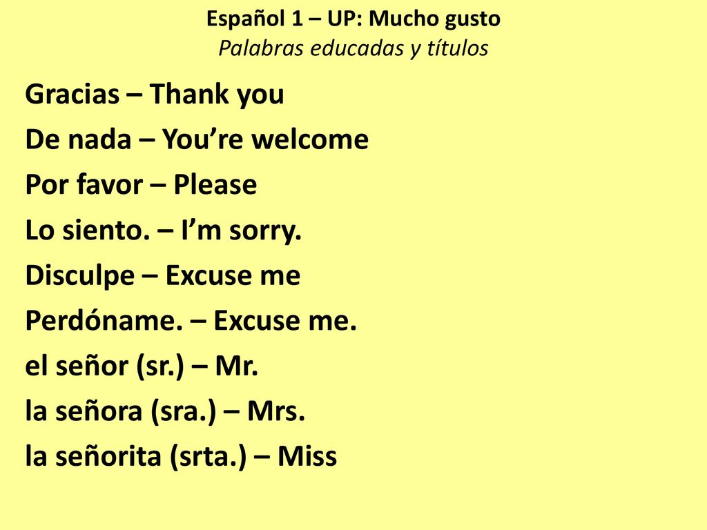 Español 1 – UP: Mucho gusto Palabras educadas y títulos