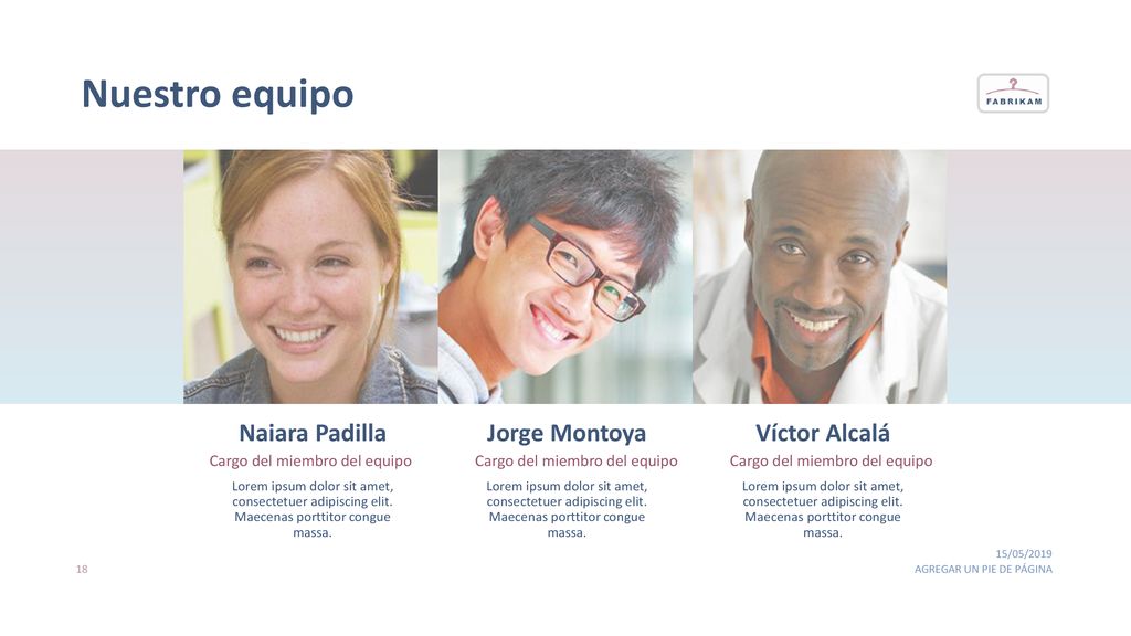 Nuestro equipo Naiara Padilla Jorge Montoya Víctor Alcalá