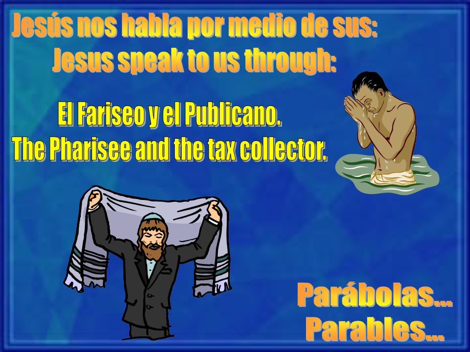 Jesús nos habla por medio de sus: Jesus speak to us through: