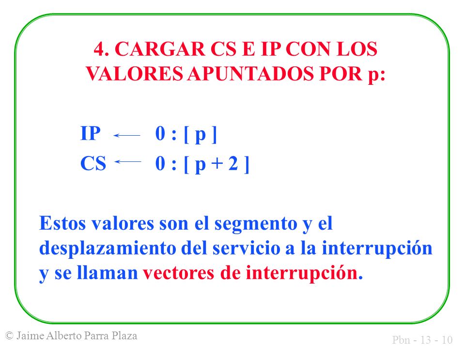 4. CARGAR CS E IP CON LOS VALORES APUNTADOS POR p: