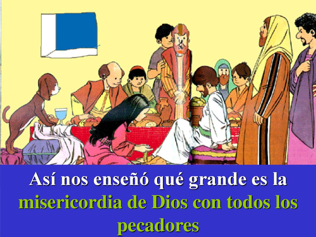 Jesús perdonaba a todo el que se acercaba a Él con arrepentimiento.