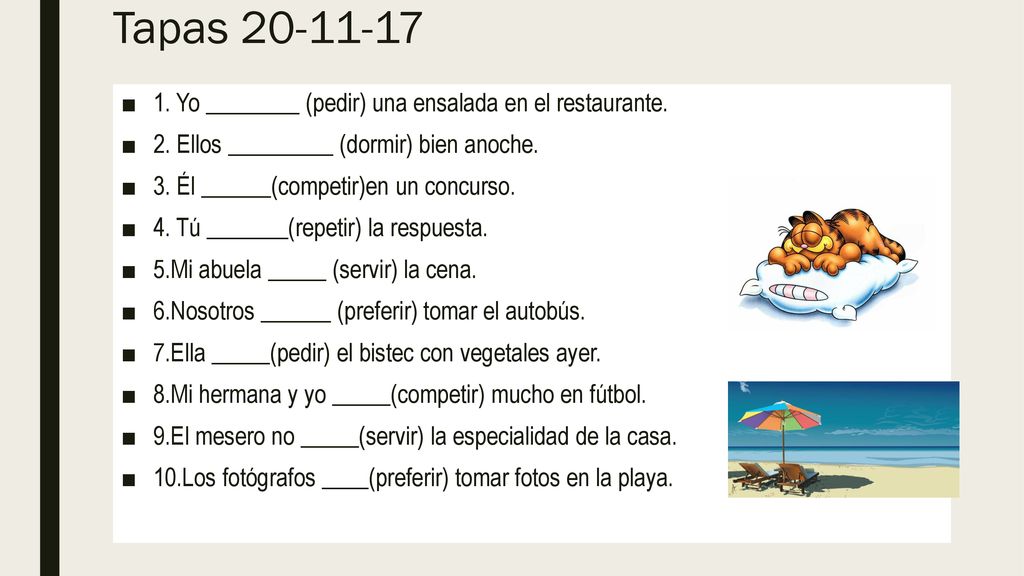 Tapas Yo ________ (pedir) una ensalada en el restaurante.