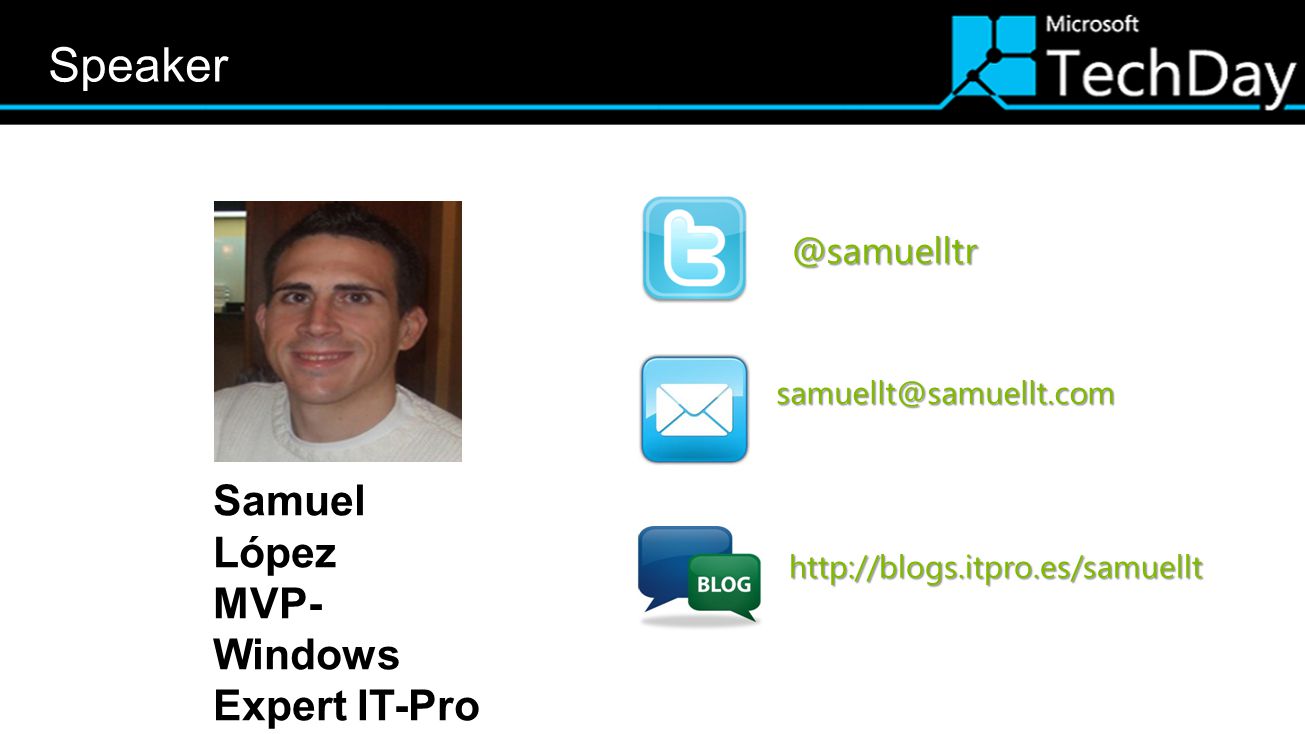 Speaker Datos ponente Twitter Facebook Correo Samuel López