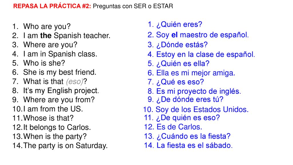 I am the Spanish teacher. Where are you I am in Spanish class.