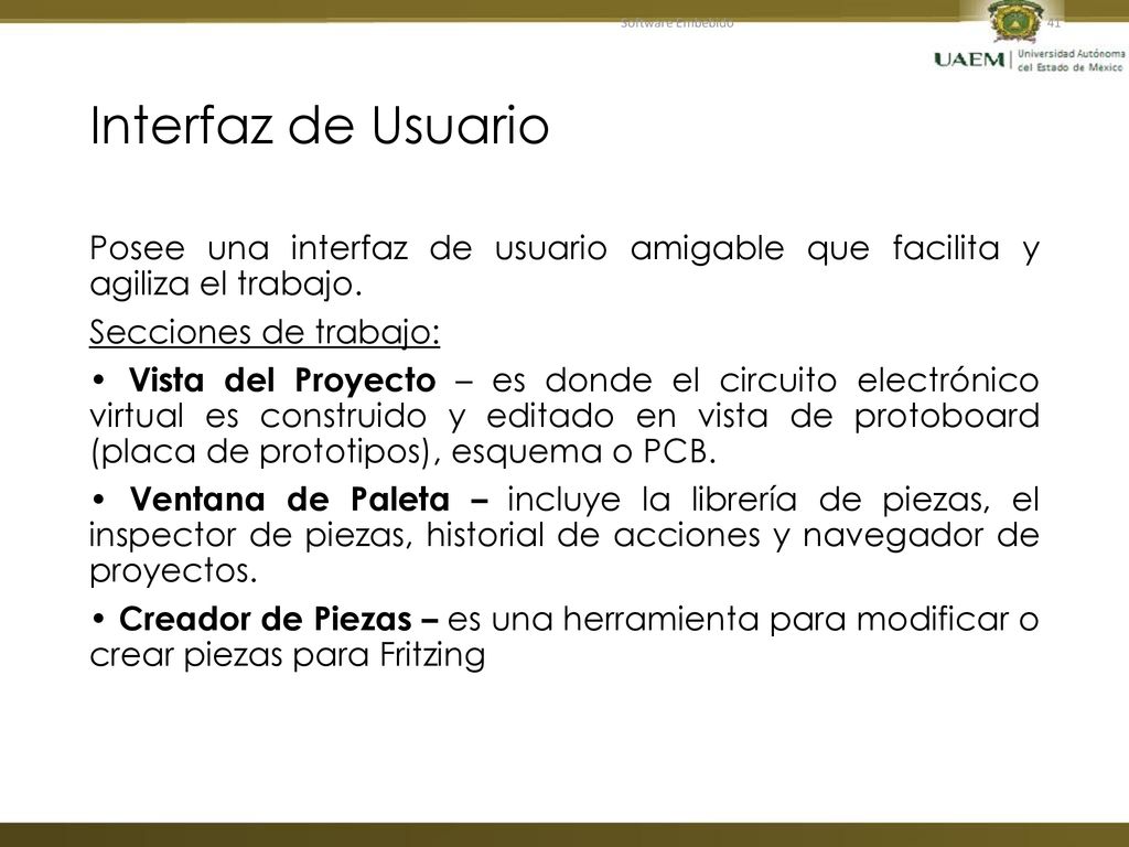 Software Embebido Interfaz de Usuario. Posee una interfaz de usuario amigable que facilita y agiliza el trabajo.