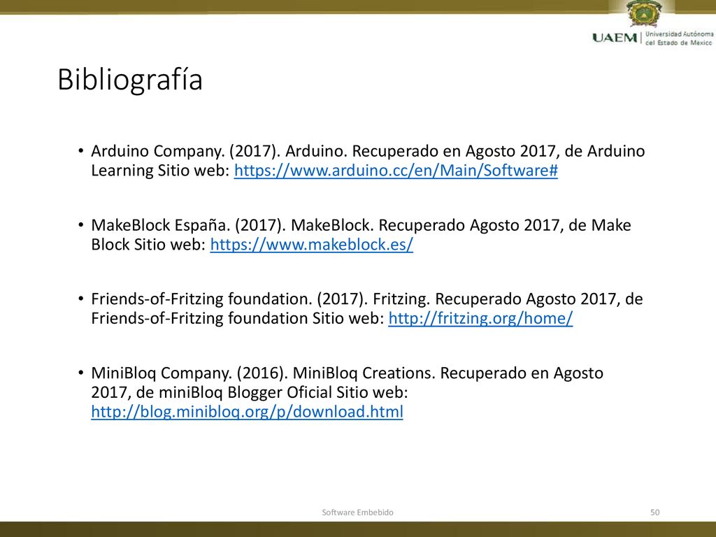 Bibliografía Arduino Company. (2017). Arduino. Recuperado en Agosto 2017, de Arduino Learning Sitio web: