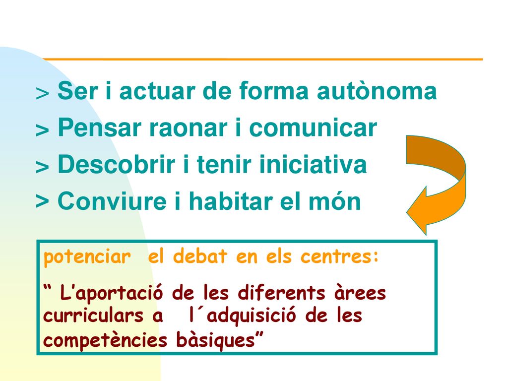 > Ser i actuar de forma autònoma > Pensar raonar i comunicar
