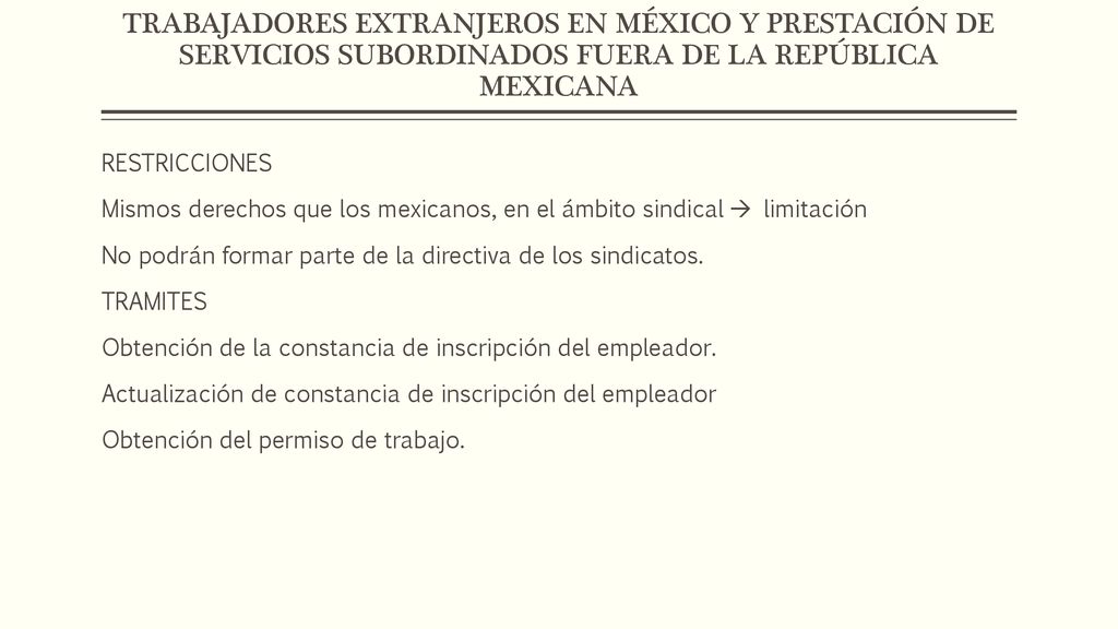 TRABAJADORES EXTRANJEROS EN MÉXICO Y PRESTACIÓN DE SERVICIOS SUBORDINADOS FUERA DE LA REPÚBLICA MEXICANA