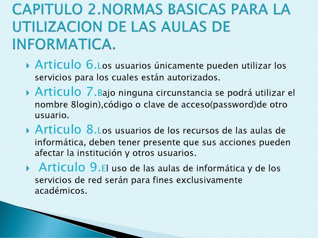 CAPITULO 2.NORMAS BASICAS PARA LA UTILIZACION DE LAS AULAS DE INFORMATICA.