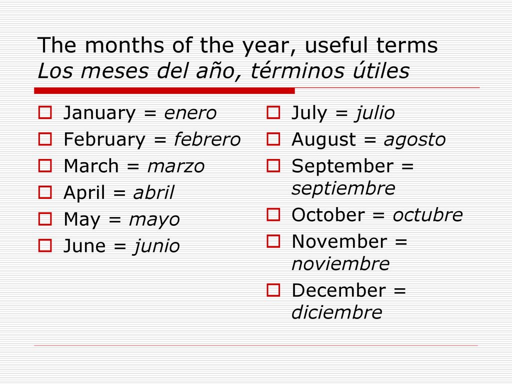 The months of the year, useful terms Los meses del año, términos útiles