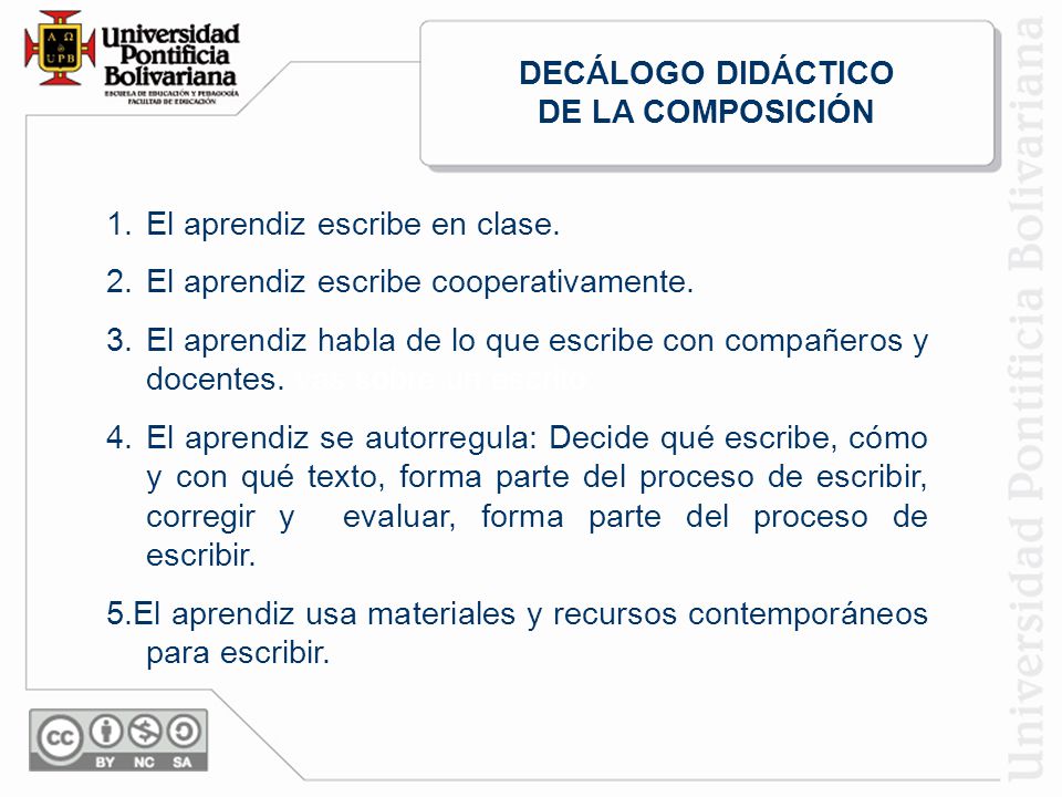 DECÁLOGO DIDÁCTICO DE LA COMPOSICIÓN. El aprendiz escribe en clase. El aprendiz escribe cooperativamente.