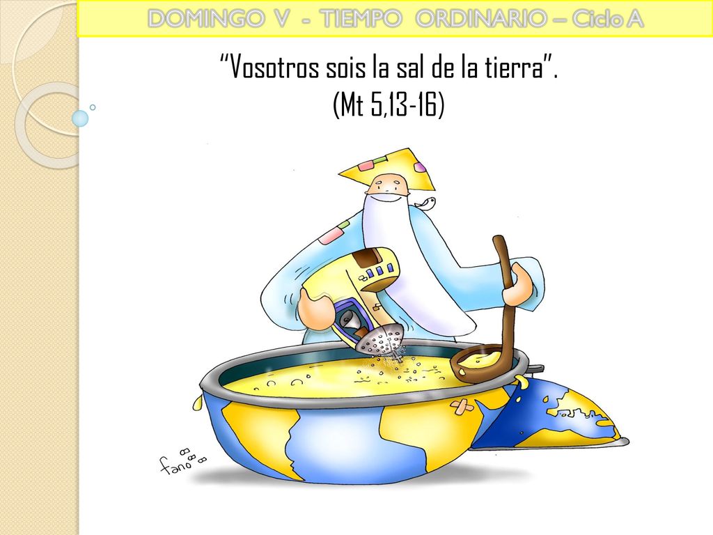 Vosotros sois la sal de la tierra . (Mt 5,13-16)