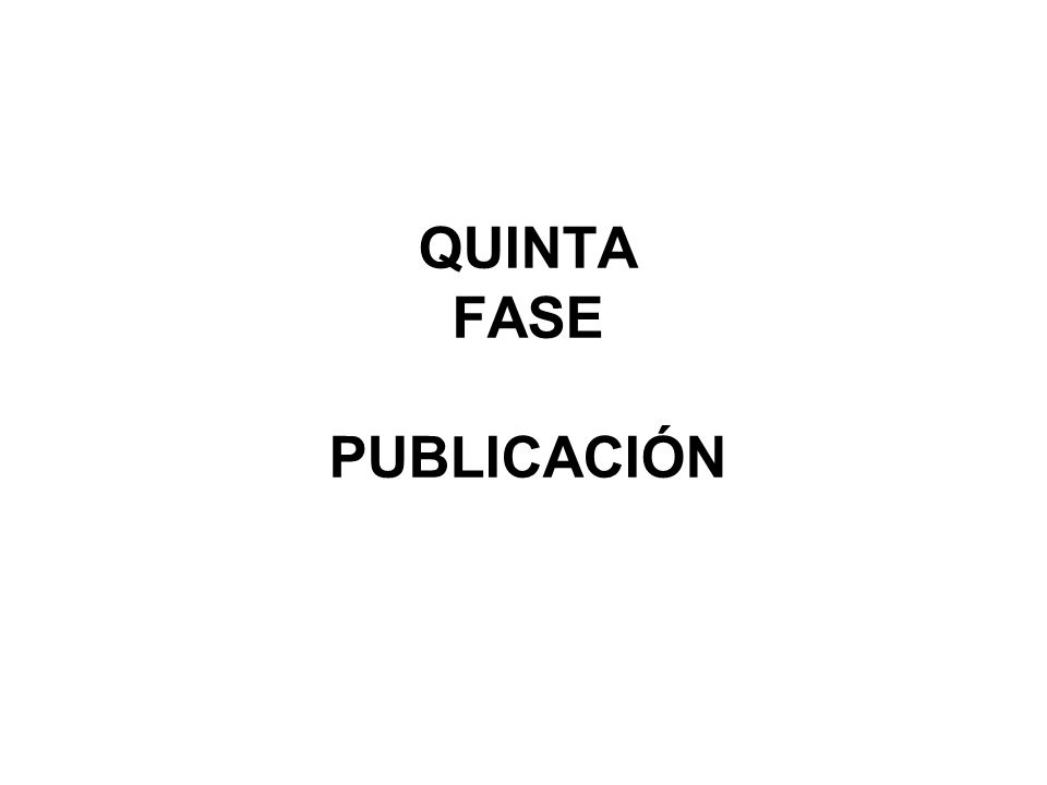 QUINTA FASE PUBLICACIÓN