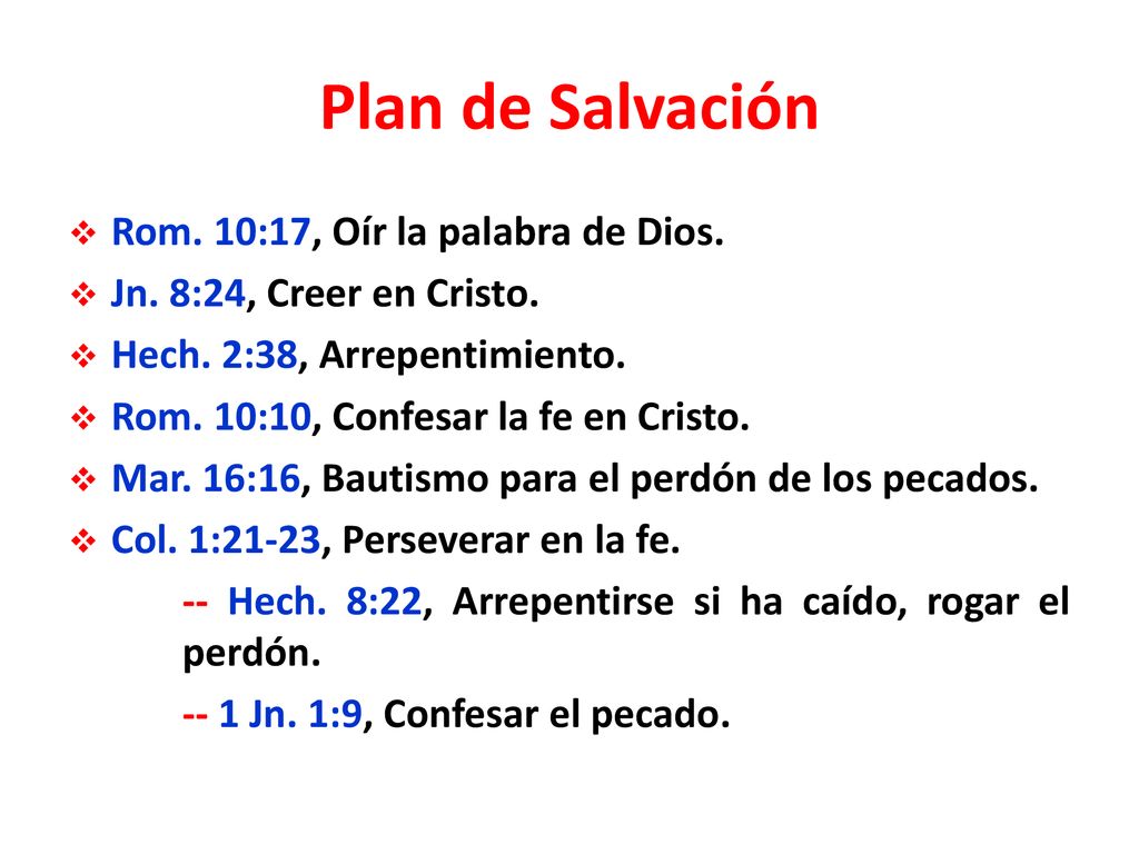 Plan de Salvación Rom. 10:17, Oír la palabra de Dios.