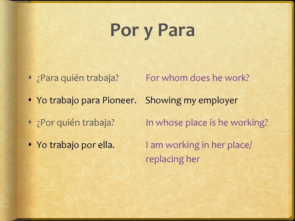 Por y Para ¿Para quién trabaja For whom does he work