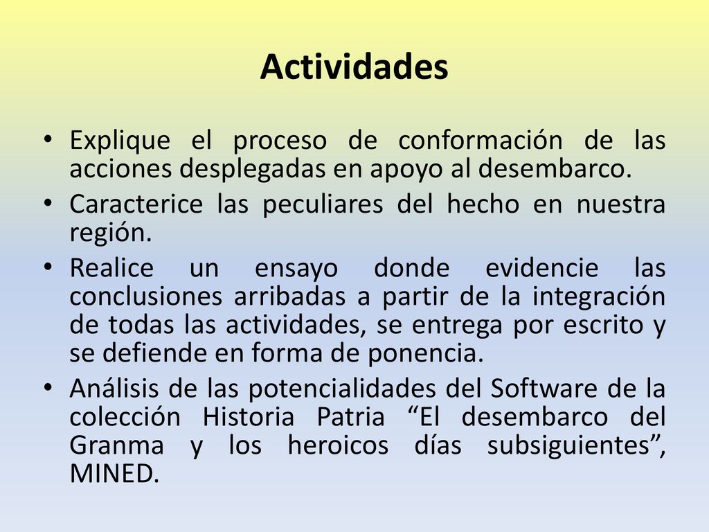Actividades Explique el proceso de conformación de las acciones desplegadas en apoyo al desembarco.