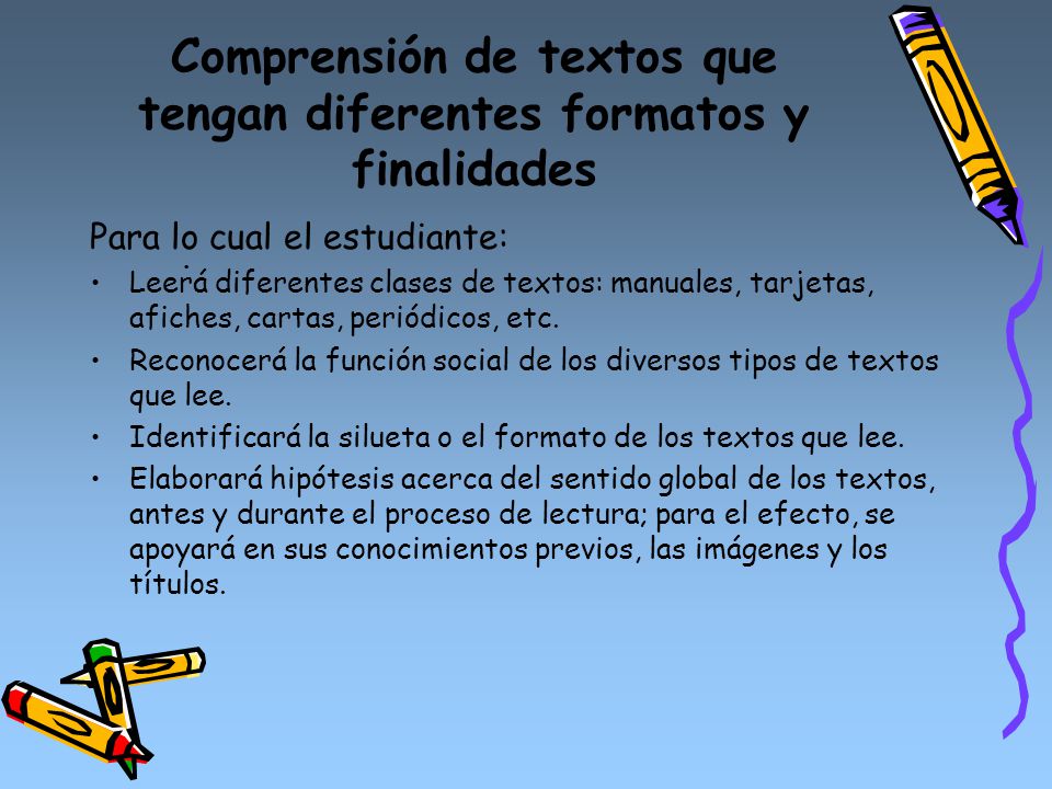 Comprensión de textos que tengan diferentes formatos y finalidades