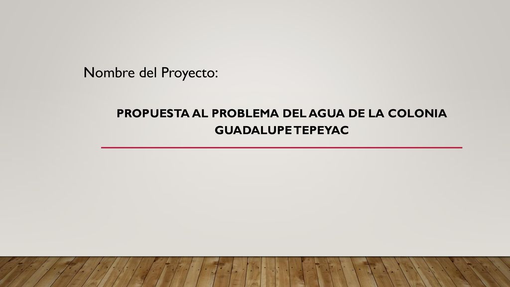 PROPUESTA al problema del agua DE LA COLONIA GUADALUPE TEPEYAC